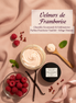 Velours de Framboise – Chantilly Gourmande & Sublimatrice